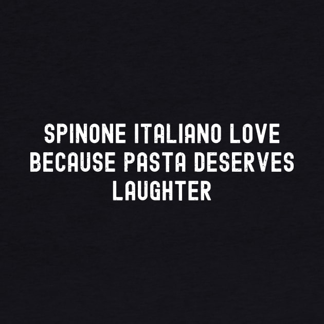 Spinone Italiano Love Because Pasta Deserves Laughter by trendynoize